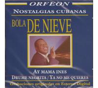 Bola De Nieve - Nostalgia Cubana