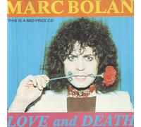 Bolan, Marc - Love And Death