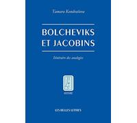 Bolcheviks Et Jacobins: Itineraire Des Analogies: 141 (Histoire)