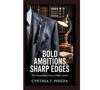 BOLD AMBITIONS, SHARP EDGES: The Unvarnished Story of Mike Lawler