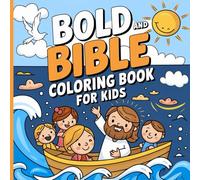 BOLD AND BIBLE COLORING BOOK FOR KIDS: EASY CHRISTIAN THEMED PROJECTS