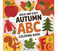 Bold and Easy ABC Autumn Coloring Book