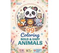 Bold and Easy Animal Coloring Book for Adults: Cute, Simple Designs with Thick Lines for Relaxation and Stress Relief: 99 Cute Animal Coloring Pages | ... (Bold & Easy Animals Coloring Collection)