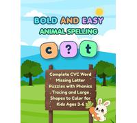 Bold and Easy Animal Spelling: Complete CVC Word Missing Letter Puzzles with Phonics Tracing and Large Shapes to Color for Kids Ages 3-6