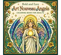 Bold and Easy Art Nouveau Angels: Coloring Book for Adults with Celestial and Floral Designs