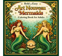 Bold and Easy Art Nouveau Mermaids: Coloring Book for Adults with Ocean Fantasy Designs and Decorative Elements