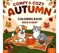Bold and Easy Autumn Coloring Book for Adults | Cute and Cozy Fall Scenes: Comfy Autumn Hygge Coloring Book with Simple, Relaxing Designs - Ideal for Women and Adults