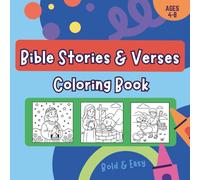 Bold and Easy Bible Coloring Book for Kids Ages 4-8: 22 Bible Stories and Teachings with Inspirational Memory Verses and Easy-to-Color Christian Illustrations from the Old and New Testaments