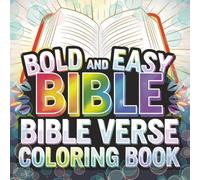 Bold And Easy Bible Verse Coloring Book: Christian Bible Verse Coloring Book for Adults and Teens