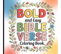 Bold and Easy Bible Verse Coloring Book: Inspiring Scripture Coloring Pages for Kids, Teens & Adults - Fun Christian Activity Book for Relaxation & Faith Building