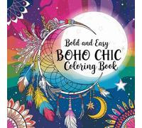 Bold and Easy Boho Chic Moon Coloring Book: 50 Boho Chic Style Moon Images For Adults and Kids (Bold, Easy and simple coloring books)