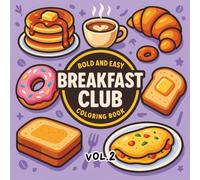 Bold and Easy Breakfast Club Coloring Book Vol.2: Fun & Relaxing Food-Themed Designs for Adults and Teens | Cozy Morning Coloring Pages for Stress Relief (8.5 x 8.5 inch)
