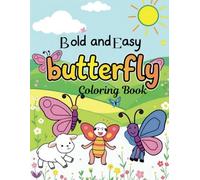 Bold and Easy Butterfly Coloring Book: Beautifully balanced butterflies designed to create a calm and mindful experience, perfect for those seeking tranquility and inspiration.