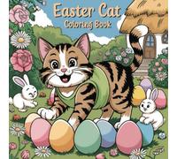 Bold and Easy Cat Easter Coloring Book: Fun and Simple Cat-Themed Easter Designs for All Ages to Color and Enjoy!