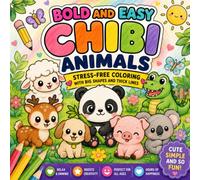 Bold and Easy Chibi Animals: Stress-Free Coloring with Big Shapes and Thick Lines