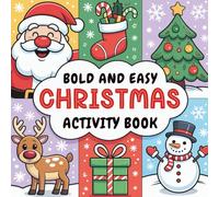 Bold and Easy Christmas Activity Book: Christmas Letters to Santa, Coloring Pages, Crafts, and Dot-to-Dots for Kids Ages 4-8 - Fun Holiday Activities for This Festive Season