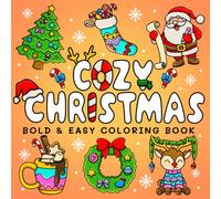 Bold and Easy Christmas Coloring Book: 40 Simple and Cozy Holiday Designs with Thick Lines for Adults & Kids (Bold and Easy Coloring Books)