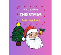 Bold and Easy Christmas Coloring Book: 40 Simple and Cozy Winter Elements for Relaxation, Stress Relief, and Holiday Fun | Thick Lines for Adults, Seniors, and Beginners
