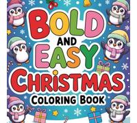 Bold and Easy Christmas Coloring Book: 50 Cozy Holiday Designs for Teens & Adults