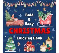 Bold and Easy Christmas: Coloring Book for Adults & Teens | Featuring Cute and Cozy Christmas Designs with Thick-Lines