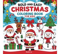Bold and Easy Christmas Coloring Book for Kids: Fun and Simple Holiday Coloring Pages with Santa, Reindeer, Snowmen, and Christmas Trees