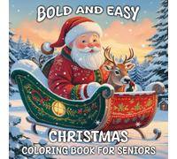 Bold And Easy Christmas Coloring Book For Seniors: 52 Large Print Winter Design To Create A Relaxing And Cozy Feel