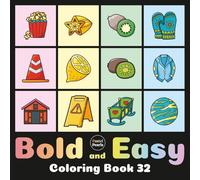Bold and Easy Coloring Book 32: Cute Designs for Adults and Kids: Big Simple Exciting and Engaging Artworks Ranging from Architecture to Landscapes, Food to Flowers, Vehicles to Nature Views and more