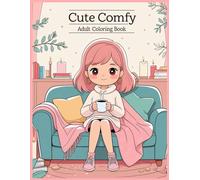 Bold and Easy Coloring Book for Adults: Comfy Girl - Cute, Simple and Cozy Designs for Women for Relaxation and Stress Relief: 40 great illustrations ... girl to relieve stress and conscious coloring