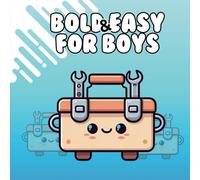 Bold and Easy Coloring Book for Boys: 50 Simple Drawings with Tools, Machines and Building Things