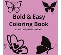 Bold and Easy Coloring Book for Kids: Beautiful Butterfly Illustrations