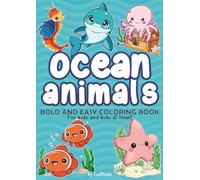 Bold and Easy Coloring Book: Ocean Animals. Dive into large Ocean scene Coloring Book for Adult and Kids. Kawaii cute and cozy sea Animals. Sharks, ... stress relief and ASMR cute Ocean themes