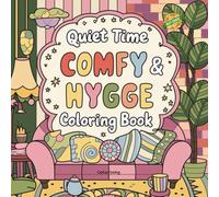 Bold and Easy Coloring Book - Quiet Time Comfy & Hygge ( The Prefect Gift For All Ages)