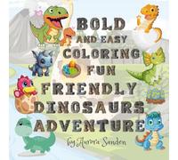 Bold and Easy Coloring Fun: Cute Dinosaurs Roar to Life, A Cozy and Funny Coloring Book for Adults and Kids, Bold and Easy, Simple and Big Designs for ... and Easy Coloring Fun: Animal Collection)