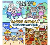 Bold and Easy Coloring-Razzle Animals Throughout the Year | Cute Animal Coloring Book for Adults, Teens, Kids | Razzle Animals Coloring Book Series