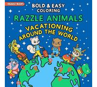 Bold and Easy Coloring-Razzle Animals Vacationing Around the World | Cute Animal Coloring Book for Adults, Teens, Kids | Razzle Animals Coloring Book Series
