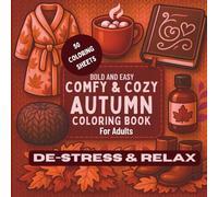 BOLD AND EASY: Comfy & Cozy Autumn Coloring Book: 50 Relaxing Fall-Themed Coloring Pages for Adults & Seniors - Pumpkins, Cozy Scenes, and Bold Simple Designs