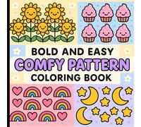 Bold and Easy Comfy Pattern Coloring Book: Relaxing Designs to Soothe Your Mind and Spark Joy.