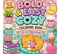 Bold and Easy Cozy Coloring Book: 52 Cute and Relaxing Designs Featuring Cozy Cats, Sweet Patterns, Warm Accessories, and Adorable Everyday Objects for Stress Relief and Creative Fun