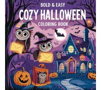 Bold and Easy Cozy Halloween Coloring Book: Get Into the Spooky Spirit with a Cozy, Bold & Easy Halloween Coloring Book for All Ages
