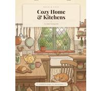 Bold and Easy Cozy Home & Kitchens Coloring Book: 50 Simple Large-Print Cozy Interior Designs for Adults & Seniors - Relaxing Kitchens, Reading Nooks, Sunrooms and Cozy Rooms for Stress Relief
