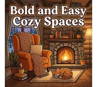 Bold and Easy Cozy Spaces: A Relaxing Coloring Book for Adults and Teens Featuring Simple Home Interiors, Comfy Corners, and Hygge Vibes for Stress Relief (The Alex Bright Bold & Easy Collection)