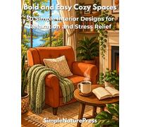 Bold and Easy Cozy Spaces Coloring Book: 50 Simple Interior Designs, Quiet Corners, and Aesthetic Rooms for Relaxation and Stress Relief