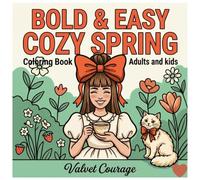 Bold and Easy Cozy Spring Coloring Book for Adults: Simple Garden and Tea Time Scenes for Relaxation and Stress Relief with Thick Lines and Large Shapes