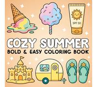Bold and Easy Cozy Summer Coloring Book: Simple Aesthetic Summer Vibes Coloring Pages for Relaxation, Large Print Beach and Holiday Designs