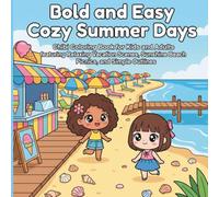 Bold and Easy Cozy Summer Days: Chibi Coloring Book for Kids and Adults featuring Relaxing Vacation Scenes, Sunshine Beach Picnics, and Simple Outlines (Y's BOX)