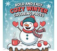 Bold and easy cozy winter coloring book for kids: winter pages for kids to relaxing and coloring fun