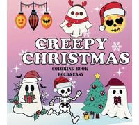 Bold and Easy Creepy Christmas Coloring Book: | Spooky Cute Christmas Fun | Big and simple , Relaxation Designs Featuring Christmas, Holiday,for kids and adults,