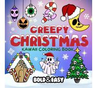 Bold and Easy Creepy Christmas Kawaii Coloring Book: Big and Simple Designs | Relaxation Designs Featuring Christmas, Holiday, and Winter Season ... Coloring Pages (Bold & Easy Coloring Books)