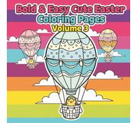 Bold And Easy Cute Easter Coloring Pages Volume 3: 50 Bold & Easy Easter Images Designed for Kids Ages 4-10 (Giggleberry House: Bold And Easy Coloring Pages ages 4-10 And Beyond)