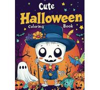 Bold and Easy Cute Halloween Coloring Book: 40+ Adorable and Spooky Designs for Adults, Teens, and Kids - Simple and Fun Illustrations with Thick Lines for Stress-Free Coloring (Bold & Easy)
